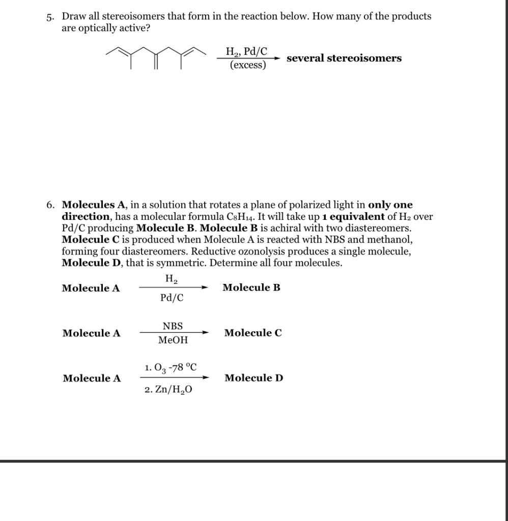 Solved 5 Draw All Stereoisomers That Form In The Reaction 7771