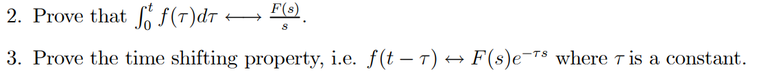 Solved 2. Prove that ∫0tf(τ)dτ sF(s). 3. Prove the time | Chegg.com