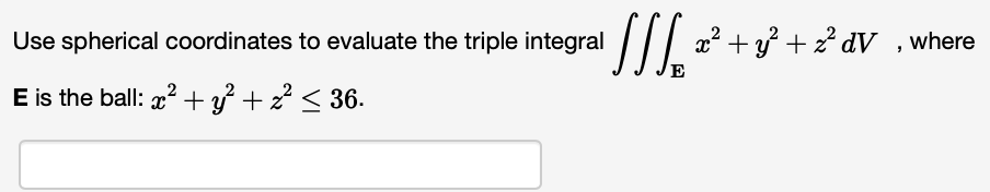 Solved Use spherical coordinates to evaluate the triple | Chegg.com
