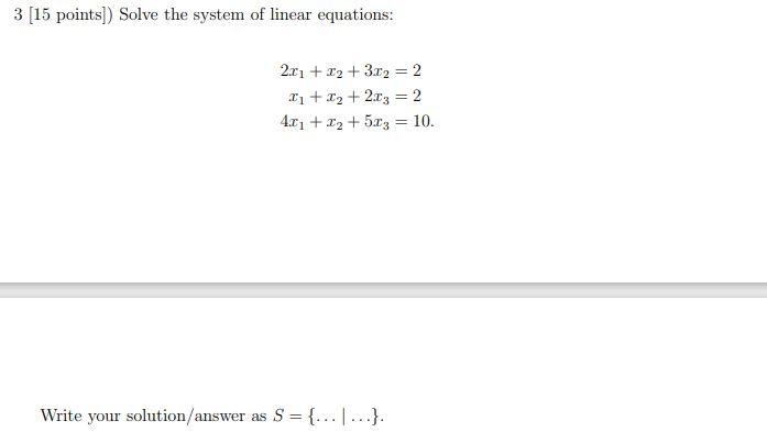 Solved 3 [15 points]) Solve the system of linear equations: | Chegg.com