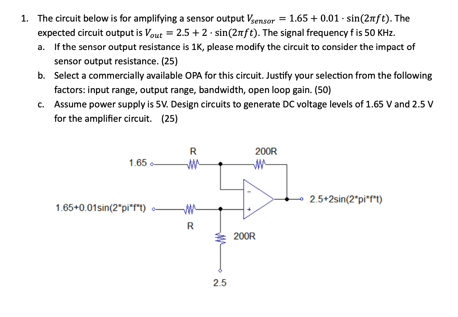 The circuit below is for amplifying a sensor output | Chegg.com