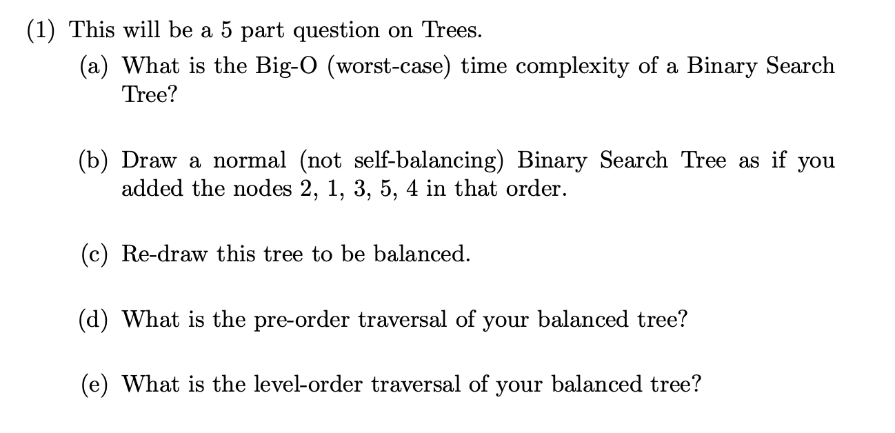 Solved (1) This will be a 5 part question on Trees. (a) What | Chegg.com