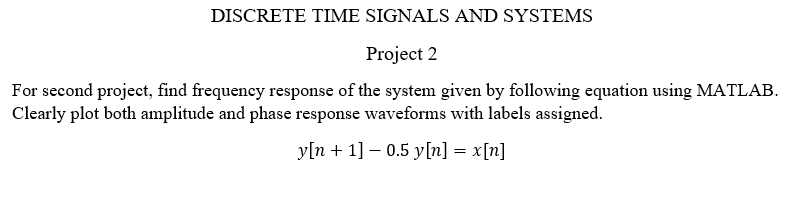 Solved DISCRETE TIME SIGNALS AND SYSTEMS Project 2 For | Chegg.com
