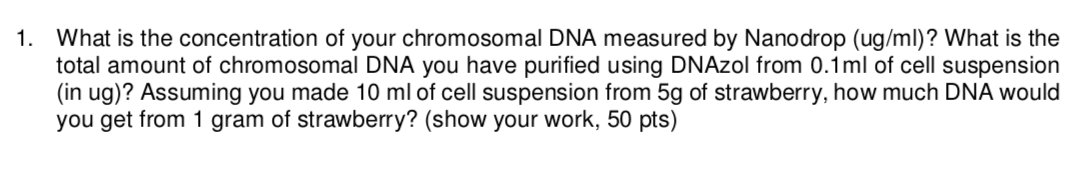 Solved 1. What is the concentration of your chromosomal DNA | Chegg.com
