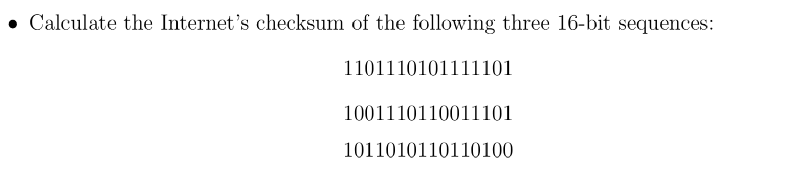 Solved • Calculate The Internet's Checksum Of The Following | Chegg.com