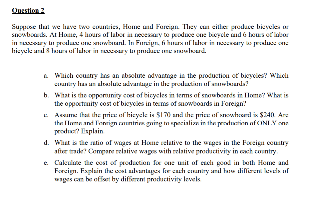 Solved Question 2 Suppose That We Have Two Countries, Home | Chegg.com