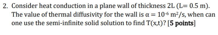 Solved 2. Consider heat conduction in a plane wall of | Chegg.com