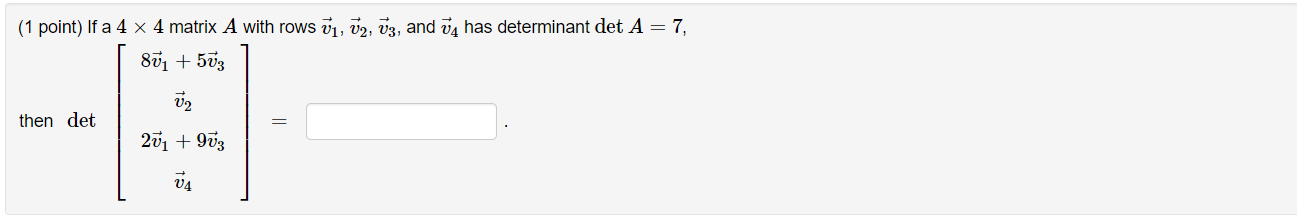 Solved (1 Point) If A 4 X 4 Matrix A With Rows ū1, 72, 73, | Chegg.com