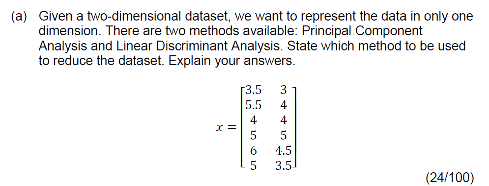 Solved (a) Given a two-dimensional dataset, we want to | Chegg.com