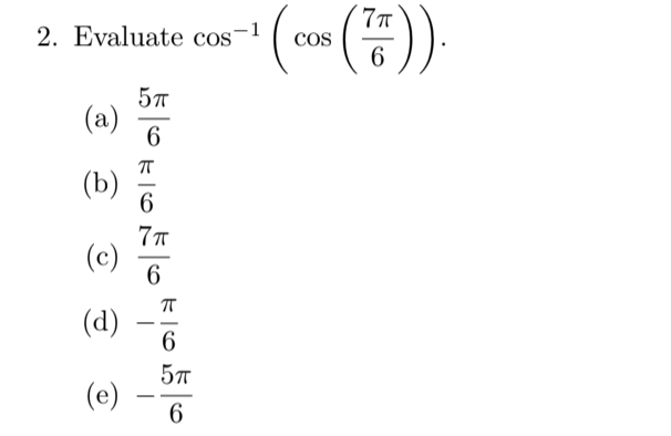 Solved 2. Evaluate cos 1 (cos (རྒྱུ)) (a) (b) 57 6 7 6 7 6 | Chegg.com