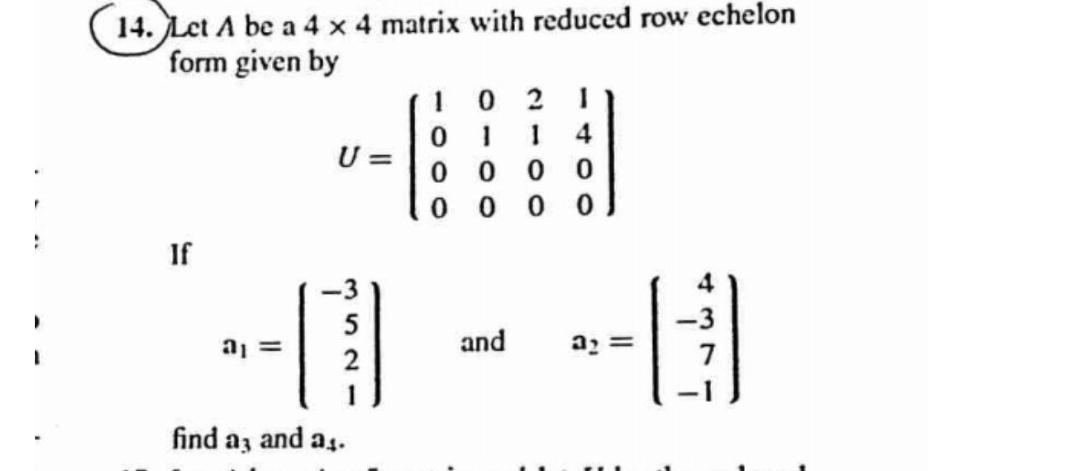 Solved 14. Let A be a 4 x 4 matrix with reduced row echelon | Chegg.com