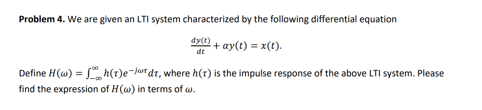 Solved Problem 4. We are given an LTI system characterized | Chegg.com