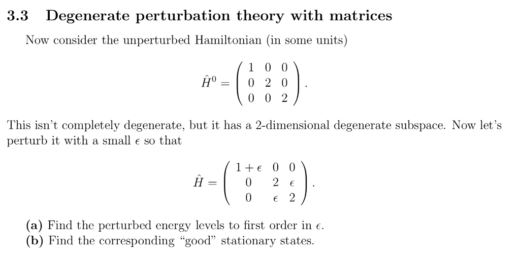 Solved 3.3 Degenerate perturbation theory with matrices Now | Chegg.com