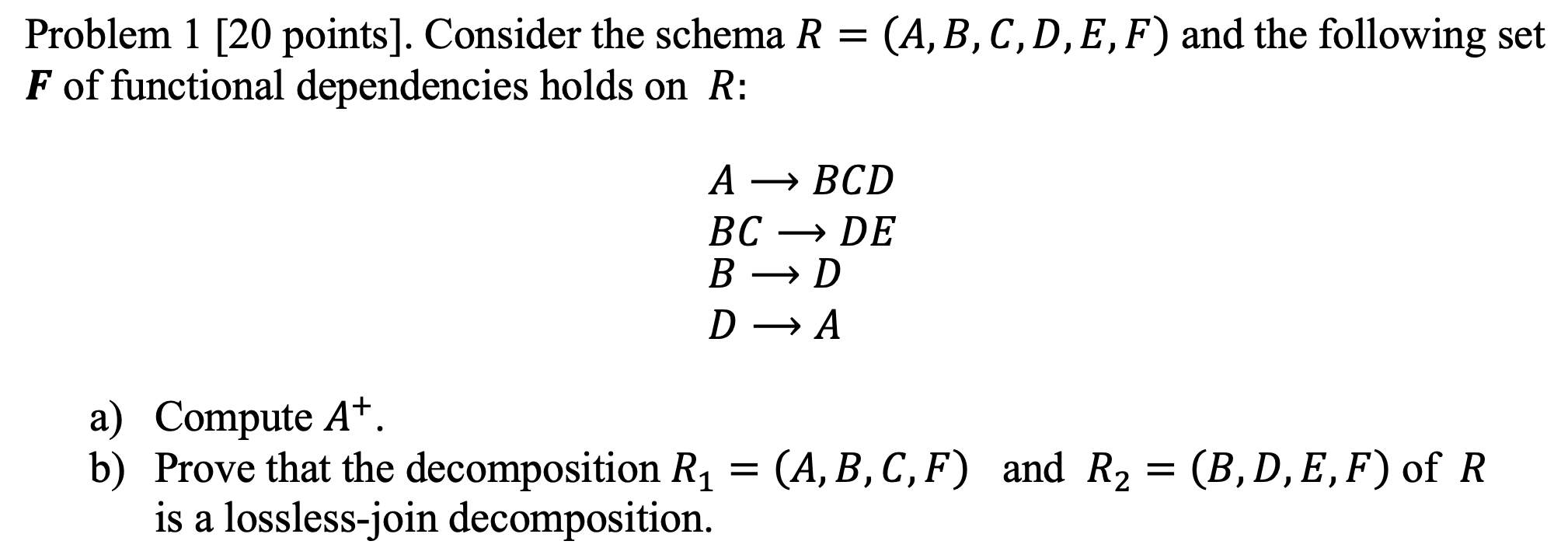 Solved Problem 1 [20 points). Consider the schema R = | Chegg.com