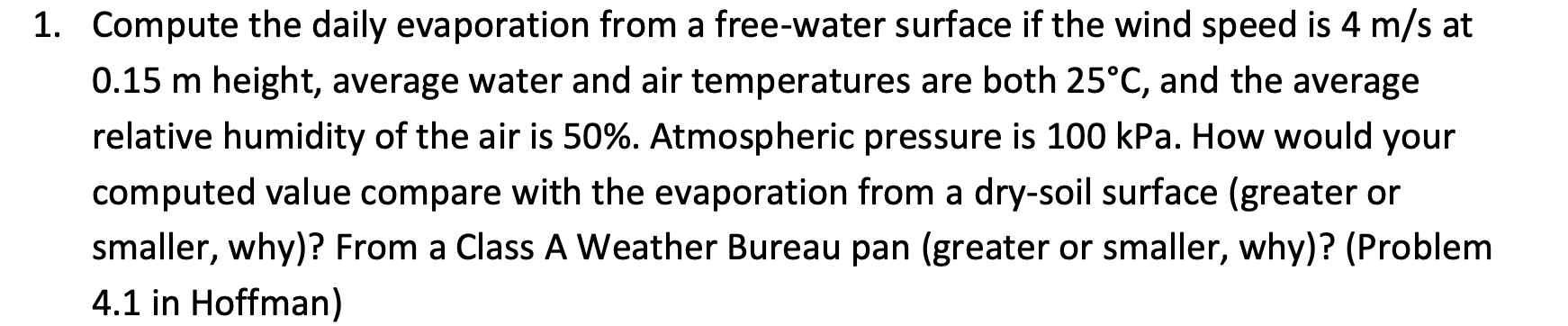 Solved 1. Compute the daily evaporation from a free-water | Chegg.com