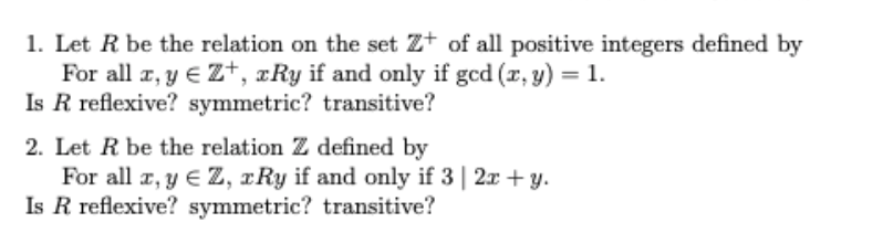 Solved 1. Let R Be The Relation On The Set Z+ Of All | Chegg.com