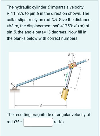 Solved The hydraulic cylinder C imparts a velocity v=11 m/s