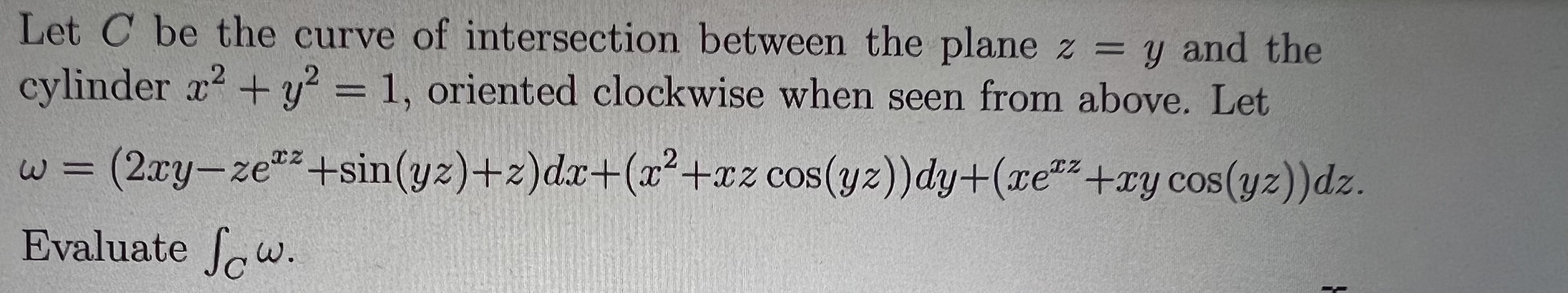 Solved Let C be the curve of intersection between the plane | Chegg.com