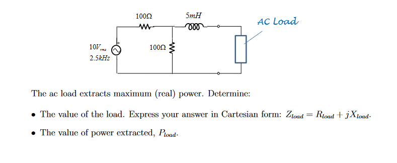 Solved The ac load extracts maximum (real) power. Determine: | Chegg.com