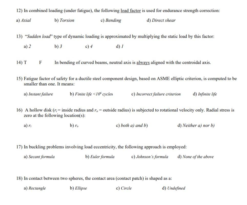 Solved 12) In combined loading (under fatigue), the | Chegg.com