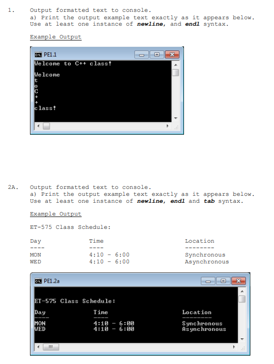 Solved 1. Output formatted text to console. a) Print the | Chegg.com