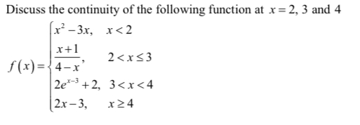 Solved Discuss the continuity of the following function at | Chegg.com