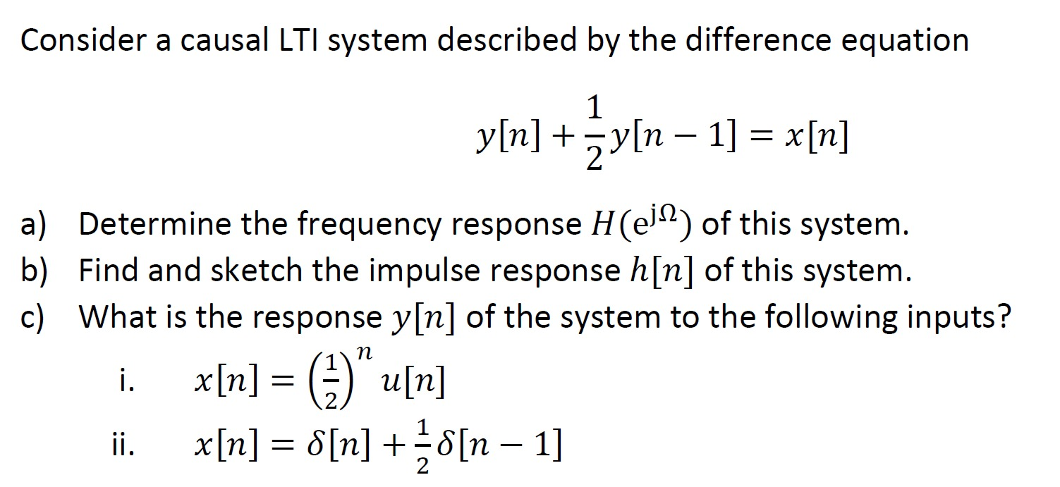 Solved Consider A Causal LTI System Described By The | Chegg.com