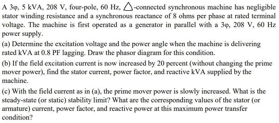 Solved A 30, 5 kVA, 208 V, four-pole, 60 Hz, $-connected | Chegg.com