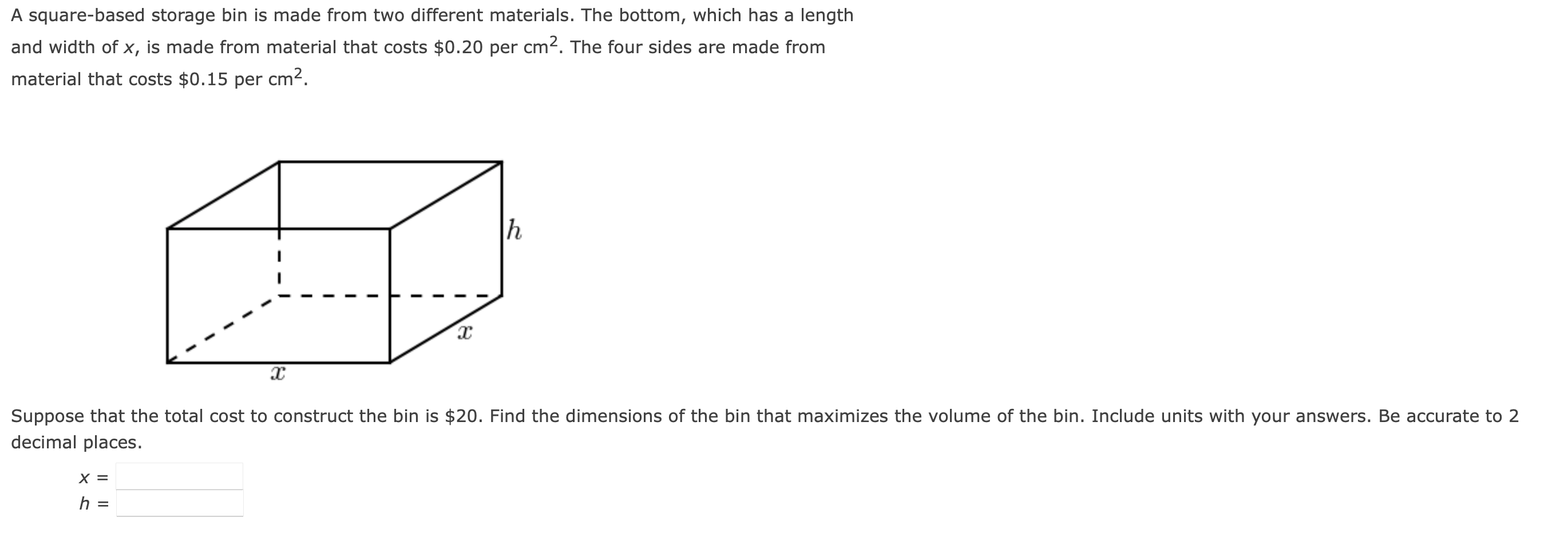 Solved A square-based storage bin is made from two different | Chegg.com
