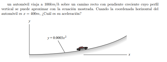 un automóvil viaja a \( 100 \mathrm{~km} / \mathrm{h} \) sobre un camino recto con pendiente creciente cuyo perfil vertical s