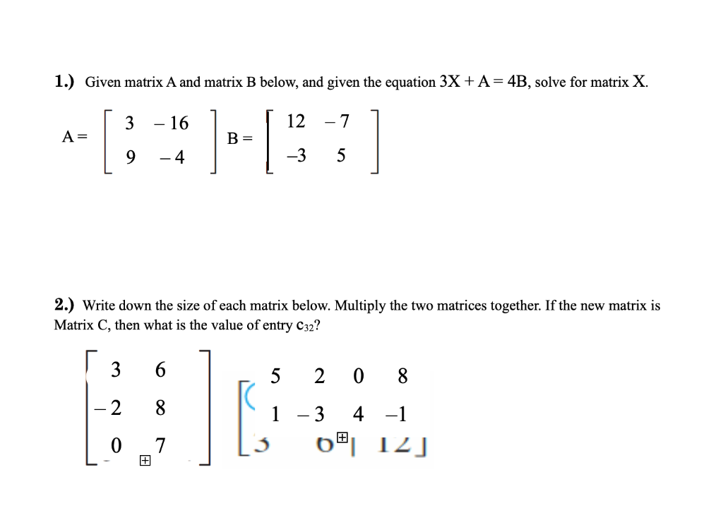 Solved 1.) Given Matrix A And Matrix B Below, And Given The | Chegg.com