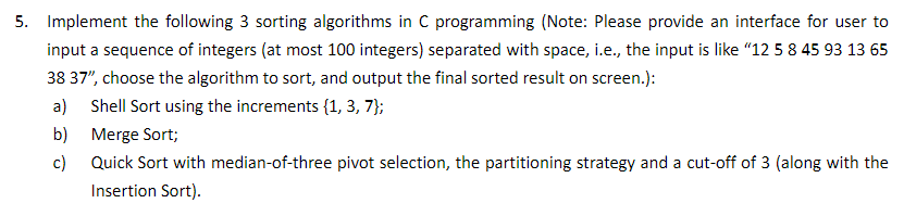 Solved 5. Implement The Following 3 Sorting Algorithms In C | Chegg.com