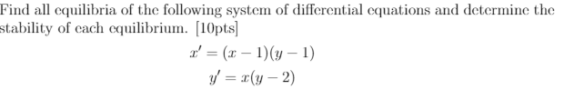 Solved Find all equilibria of the following system of | Chegg.com