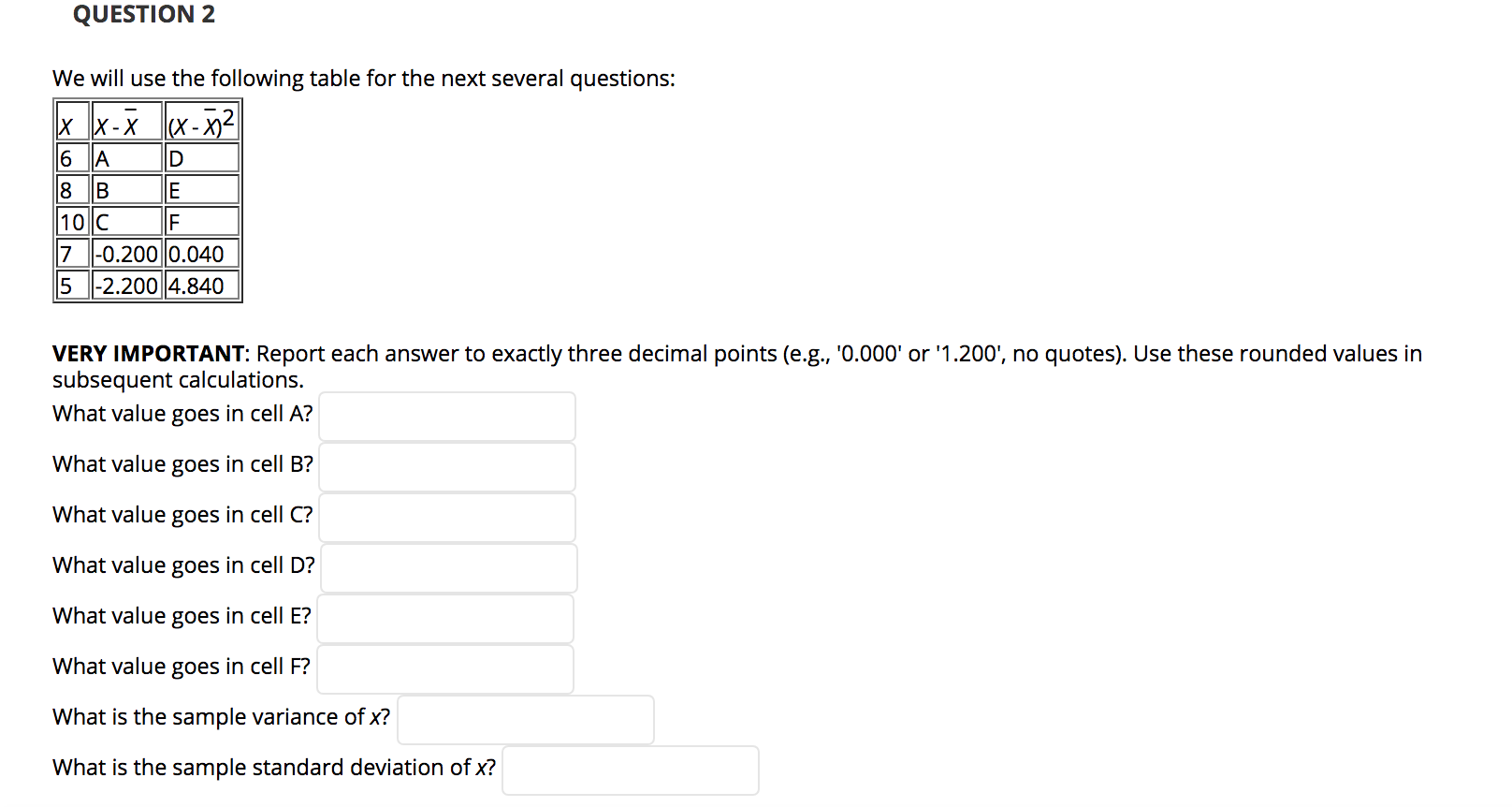 Solved QUESTION 2 We will use the following table for the | Chegg.com