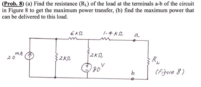 Solved (Prob. 8) (a) Find the resistance (RL) of the load at | Chegg.com