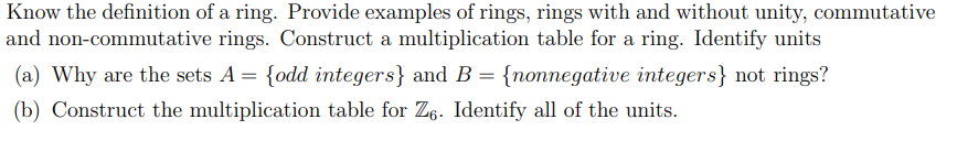 Solved Know the definition of a ring. Provide examples of | Chegg.com