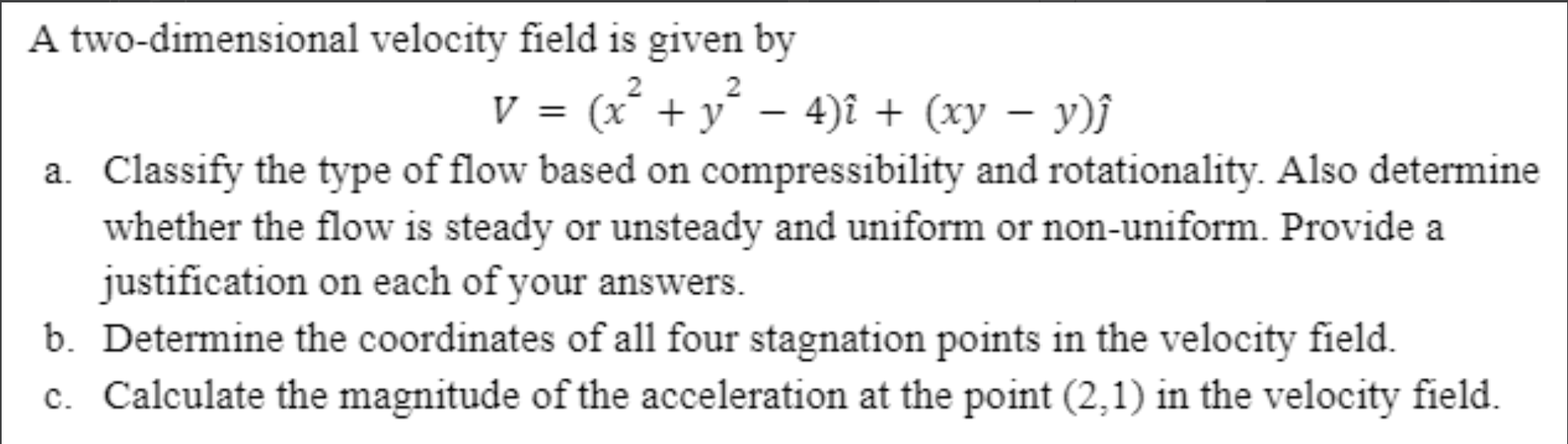 Solved A two-dimensional velocity field is given by 2 V = | Chegg.com