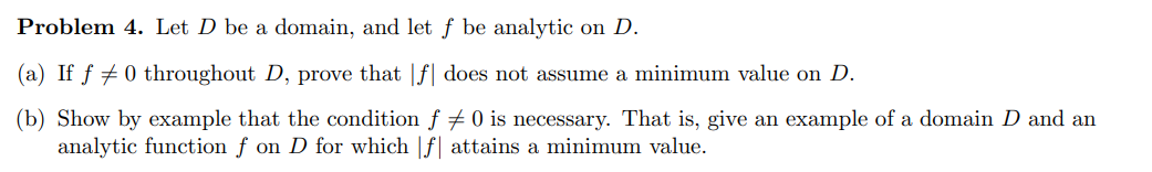 Solved Problem 4. Let D be a domain, and let f be analytic | Chegg.com