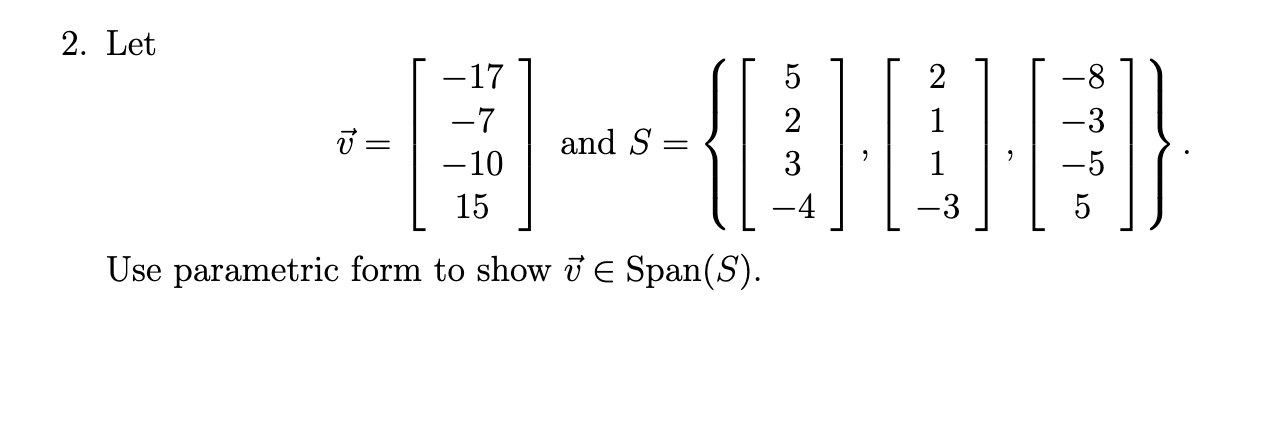Solved 2. Let -17 -7 -10 15 and S 5 2 3 -4 2 1 1 3 -8 -3 -5
