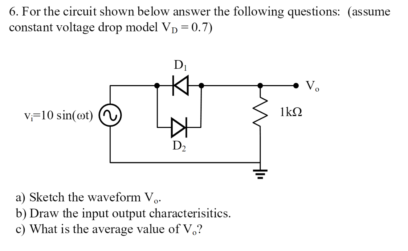 Solved 6. For the circuit shown below answer the following | Chegg.com