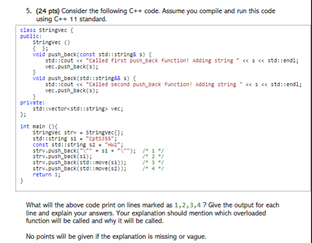 Solved using C++11 standard. What will the above code print | Chegg.com