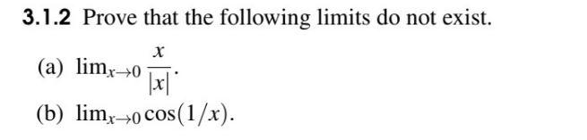 Solved 3.1.2 Prove that the following limits do not exist. | Chegg.com