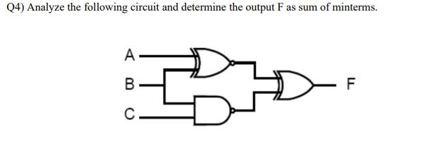 Solved Q4) Analyze the following circuit and determine the | Chegg.com