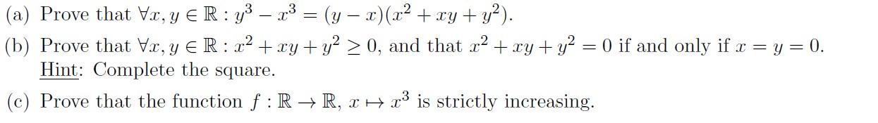 Solved (a) Prove that ∀x,y∈R:y3−x3=(y−x)(x2+xy+y2) (b) Prove | Chegg.com