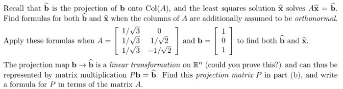 Solved Recall That B Is The Projection Of B Onto Col(A), And | Chegg.com