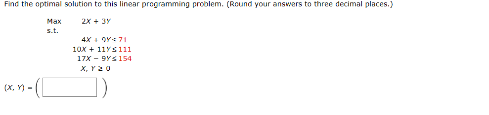 Solved 4X+9Y≤7110X+11Y≤11117X−9Y≤154X,Y≥0 | Chegg.com