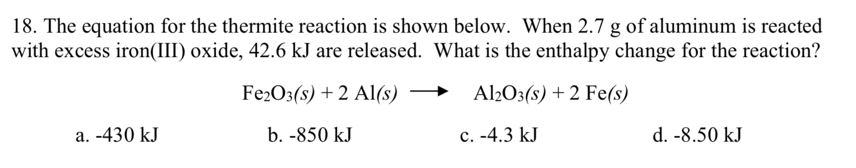 Solved 18. The equation for the thermite reaction is shown | Chegg.com