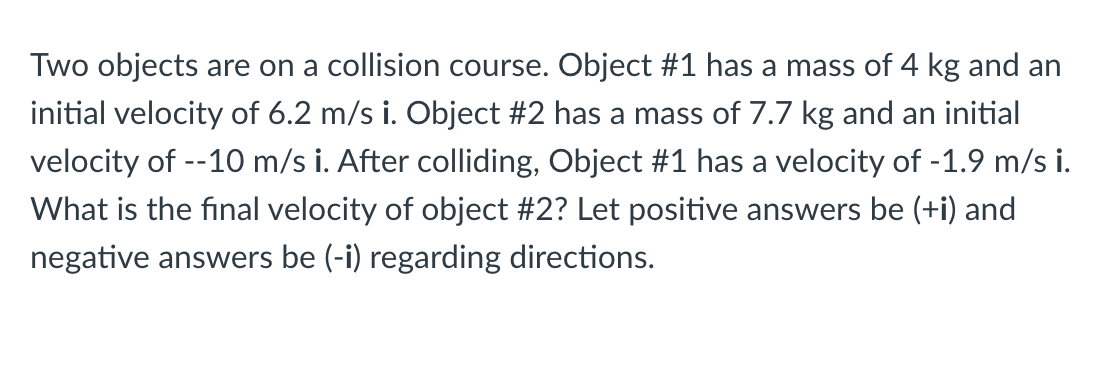 Solved Two objects are on a collision course. Object \#1 has | Chegg.com