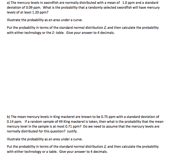 Solved a) The mercury levels in swordfish are normally