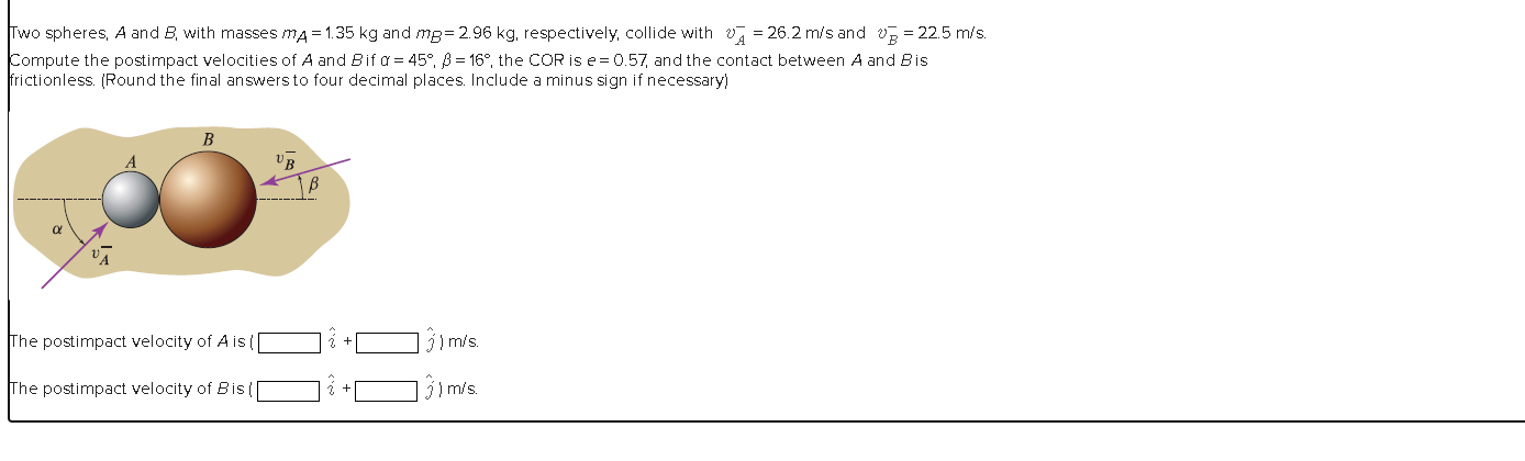 Solved Two spheres, A and B, with masses mA = 1.35 kg and mB 